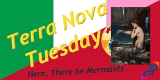 Terra Nova Tuesday - Mermaids
