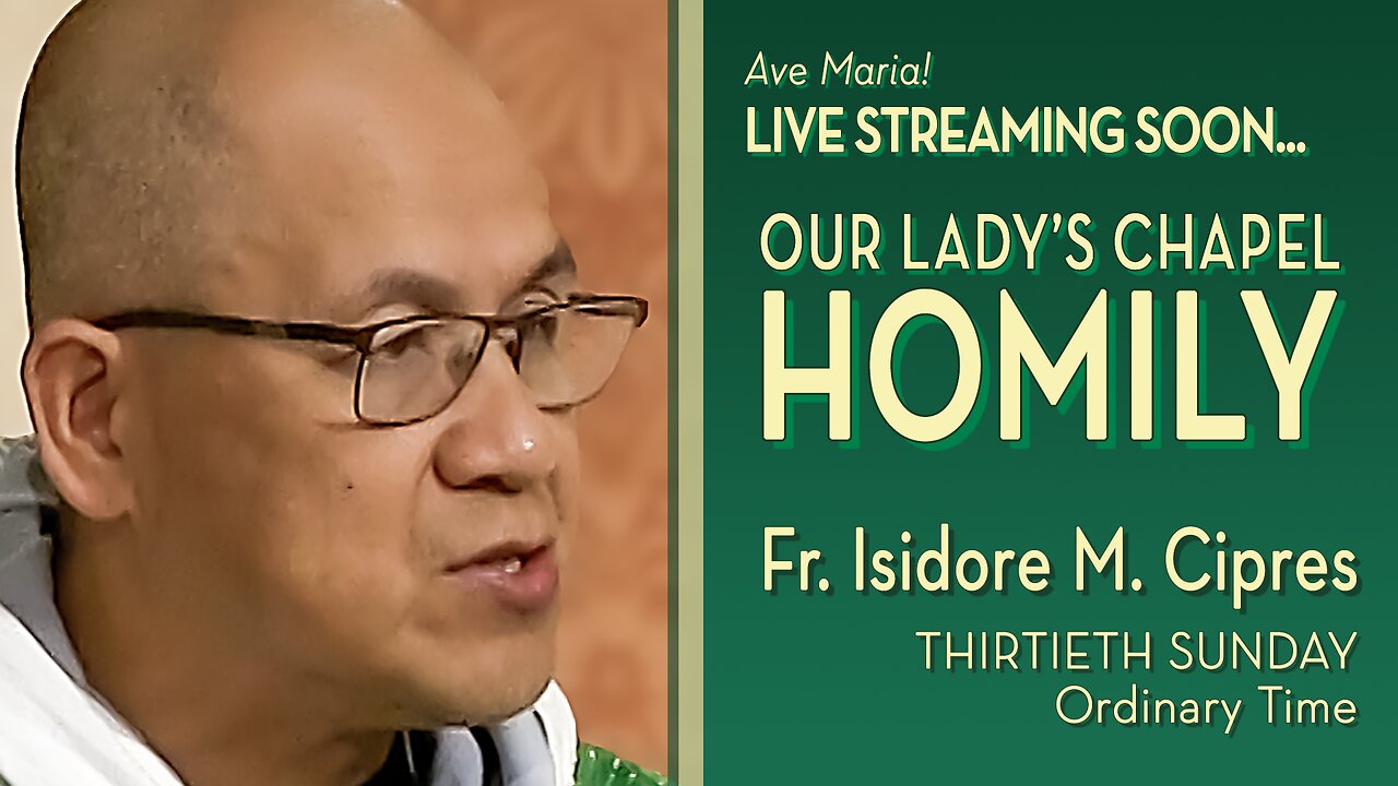 Thirtieth Sunday in Ordinary Time - October 26, 2025 - OLC Sunday HOMILY