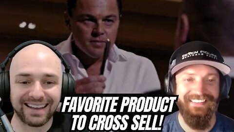 Favorite Product To Cross Sell & Why! (Seven Figures Or Bust Ep 55)