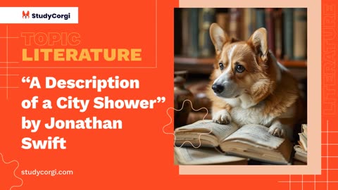 “A Description of a City Shower” by Jonathan Swift - Essay Example