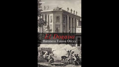 Eldorado by Baroness Orczy (2011) (Audio Book) (part 2 of 2)