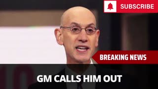 NBA GM Blasts Adam Silver