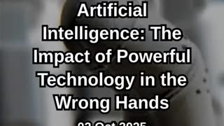 AI Impact of Powerful Technology in the Wrong