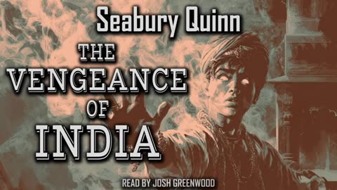 The Vengeance of India by Seabury Quinn _ Jules de Grandin _ Occult Detective Sh