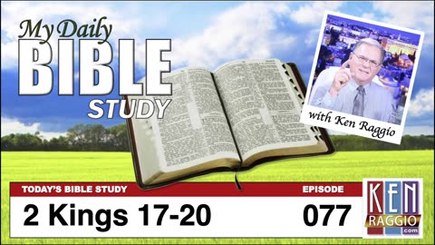 Today's Bible Study 077 2 Kings 17-20