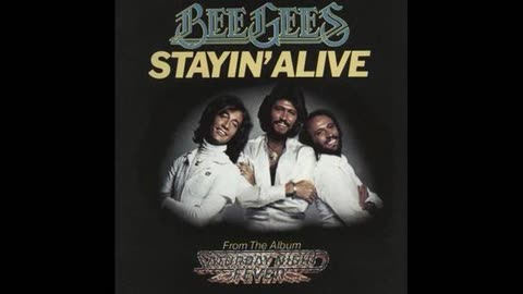 Stayin' Alive (The Bee Gees)