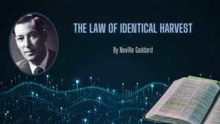 Neville Goddard Lecture - "The Law of Identical Harvest" | Decoding Scriptural Symbolism