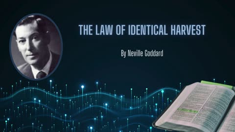 Neville Goddard Lecture - "The Law of Identical Harvest" | Decoding Scriptural Symbolism
