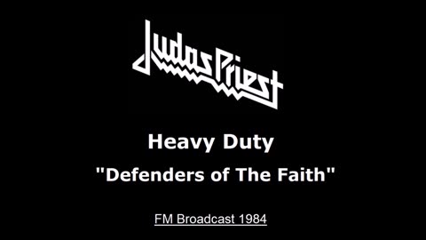 Judas Priest - Heavy Duty - (Live In Albuquerque, New Mexico May 2, 1984) FM Broadcast