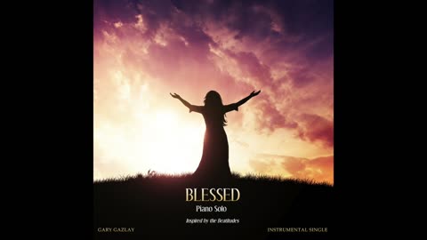 BLESSED - (Piano Solo)