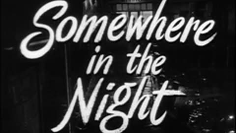 Somewhere in the Night Trailer for this mysterious love story