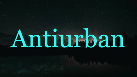Antiurban Defined