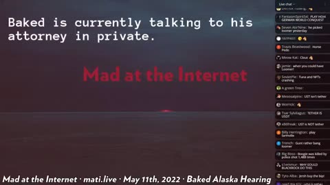 2022-05-11 - Baked Alaska Hearing - Mad at the Internet