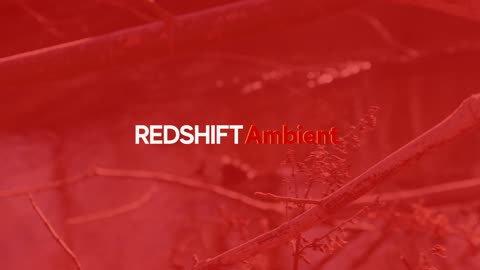 REDSHIFT Ambient - Circadian Red | Relaxing Scenery & Music for Calming and Meditation - Sleep-Prep