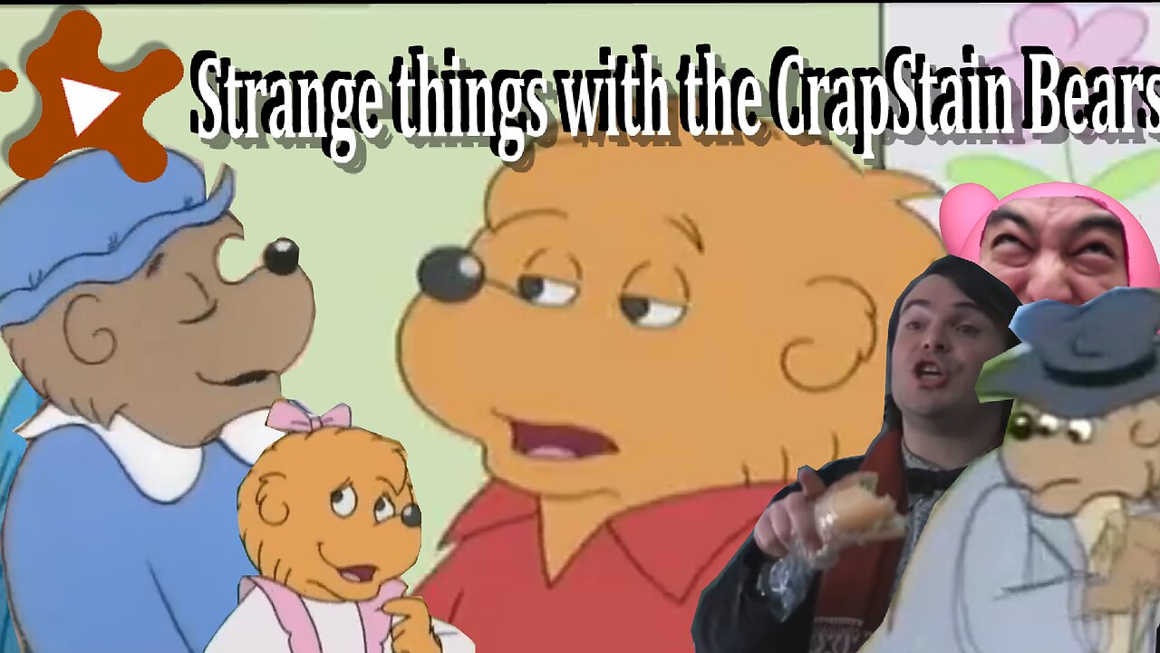 YTP: Strange things with the Crapstain Bears
