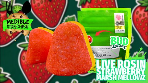 STRAWBERRY MARSH MELLOWZ 🍓 (EDIBLE REVIEW) | MEDIBLE MUNCHIES - BUD LAFLEUR