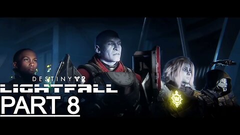 DESTINY 2 LIGHTFALL Gameplay Walkthrough Part 8 Campaign - No Commentary (Full Game)