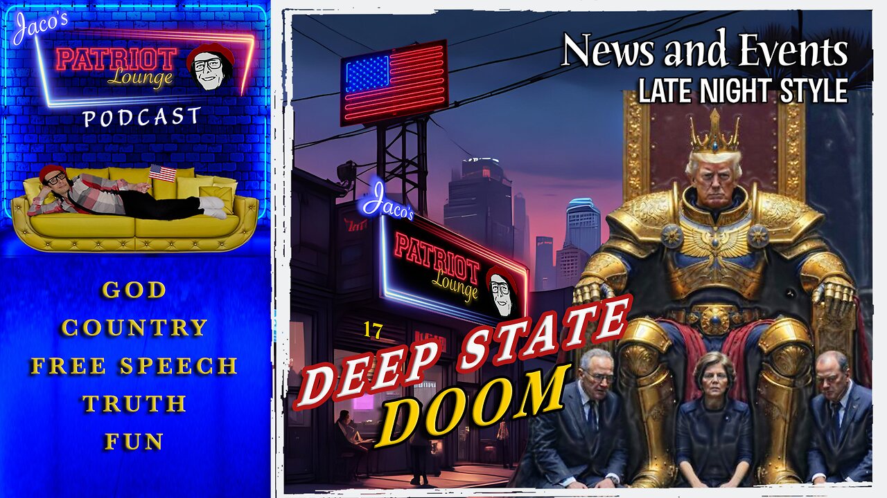 EP 245: Deep State Doom | Current News and Events with Humor