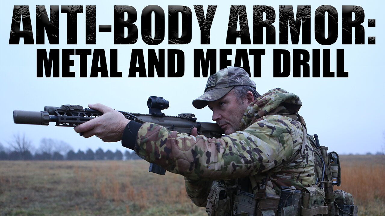 Anti-Body Armor: Metal and Meat Drill