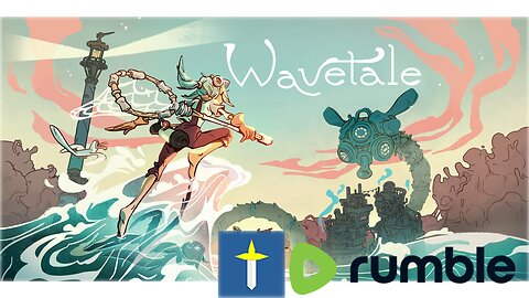 Wavetale let's play stream 3 (blind)