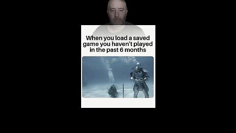 When you load a save game after 6 months #gaming #humor #funny #meme #reaction