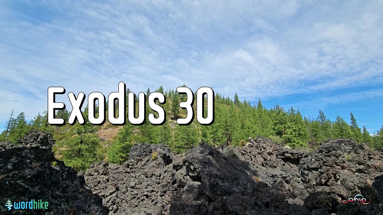 Exodus 30, Bible Reading in Nature, BSB