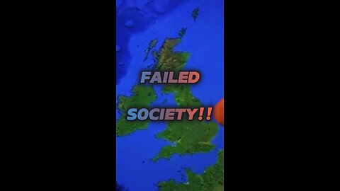 UK IS A FAILED SOCIETY!!!