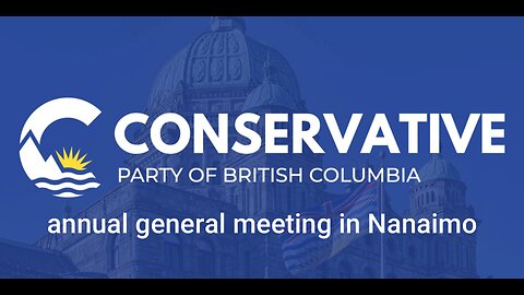 This weekend (Feb 28 - March 2), the Conservative Party of B.C. is holding itsAGM in Nanaimo,