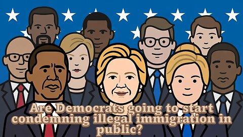 Are Democrats going to start condemning illegal immigration in public? - AC Daily Show Ep 676