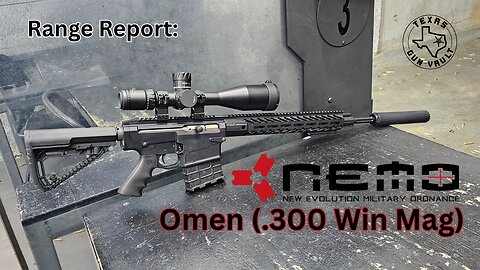 Range Report: NEMO Arms Omen - An AR style rifle chambered in .300 Win Mag