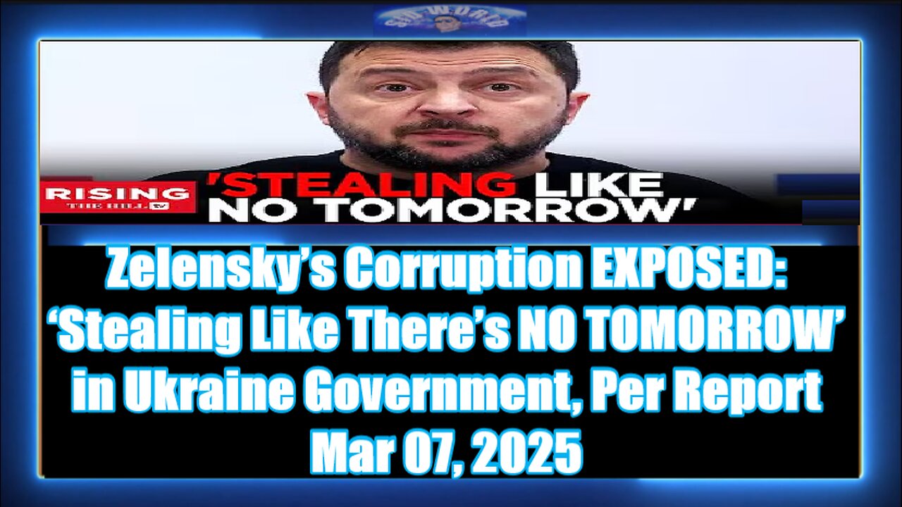 Zelensky’s Corruption EXPOSED ‘Stealing Like There’s NO TOMORROW’ in Ukraine Government, Per Report