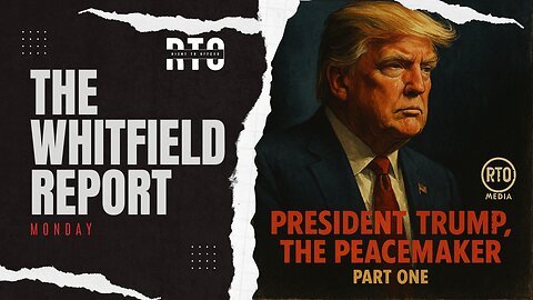 TWR Monday | President Trump The Peacemaker: Part I