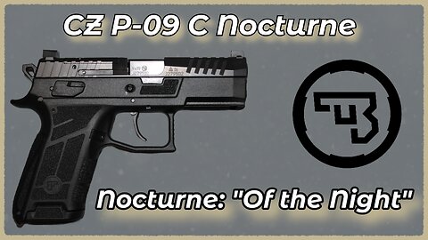 CZ P-09 C Nocturne - First Range Report