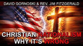 Christian Nationalism: Why It's Wrong