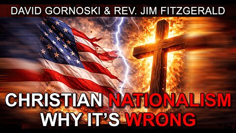 Christian Nationalism: Why It's Wrong