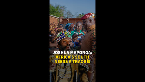 JOSHUA MAPONGA: AFRICA’S SOUTH NEEDS A TRAORÉ!