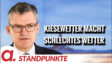 Kiesewetter macht schlechtes Wetter | Von Uwe Froschauer