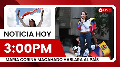 Hoy, a las 2pm (hora Vzla) 3pm (hora Florida) María Corina Machado hablará al país.
