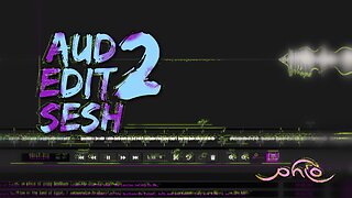 Aud Edit Sesh 2: Putting the Custom Audio Apps to Work