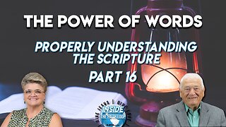 The Power of Words | Properly Understanding the Scripture | Part 16 | Inside the Faith Loop