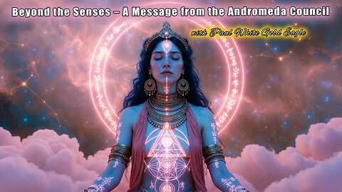 Sun Enters Aquarius 🕉 Solar Radiation Storm 🕉 Beyond the Senses 🕉 Message from the Andromeda Council