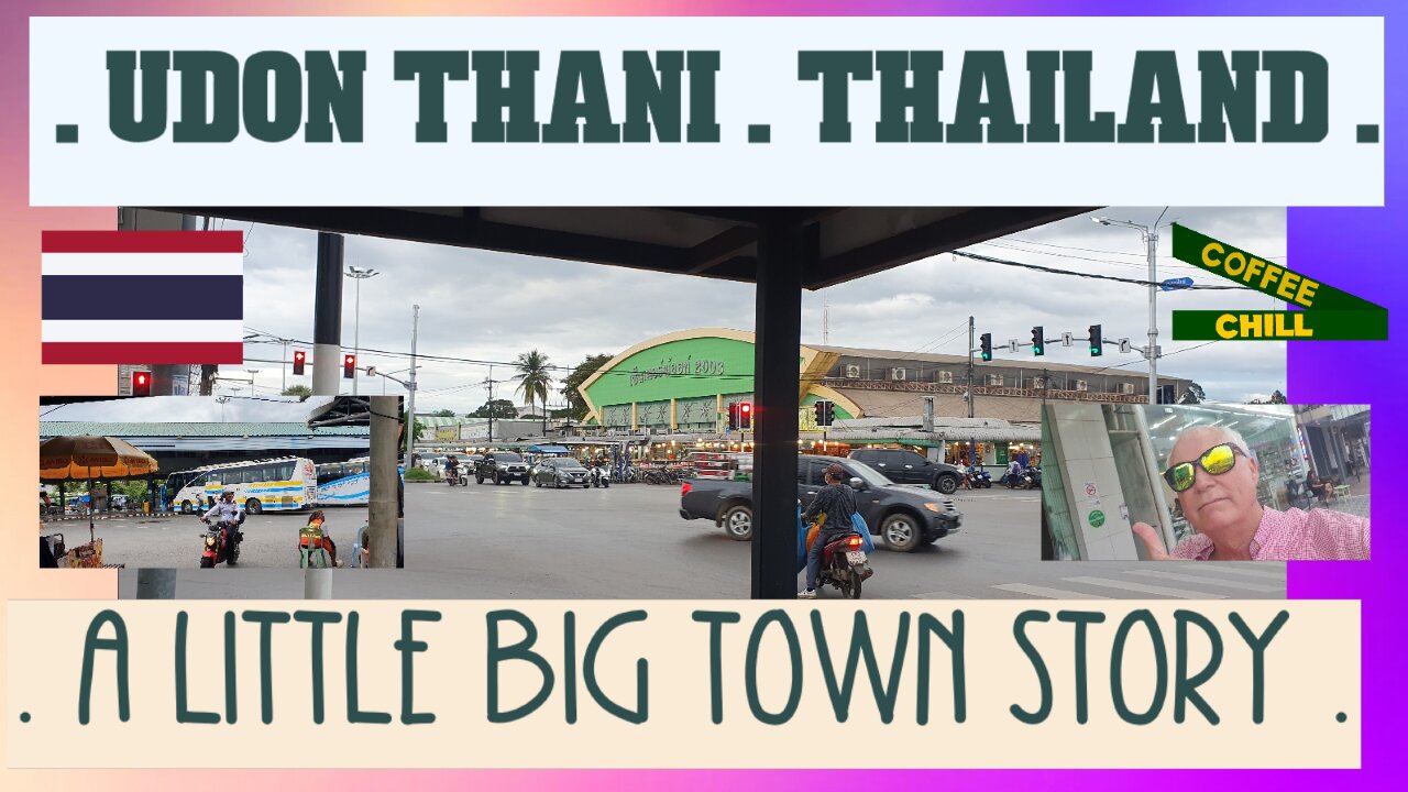 Udon Thani - Northeastern Thailand - A ' Little Big Town ' Story - Twilight CBD Walkabout #isaan TV