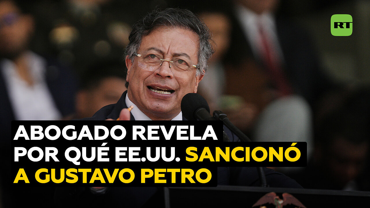 Abogado revela las razones tras las sanciones de EE.UU. contra Petro