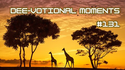 Dee Votional Moments #131