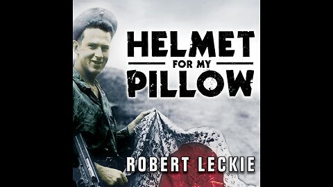 A review of Helmet for my Pillow by Robert Leckie