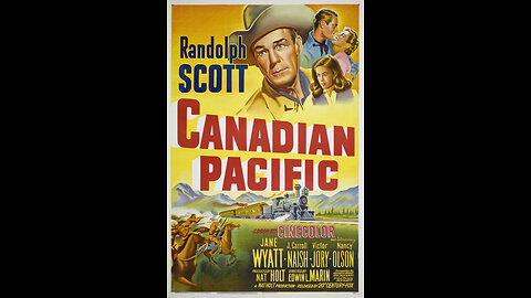 Canadian Pacific (1949) | Directed by Edwin L. Marin