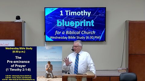 “The Pre-eminence of Prayer” (1 Timothy 2:1-8) - Wednesday Evening Bible Study, Feb. 26, 2025