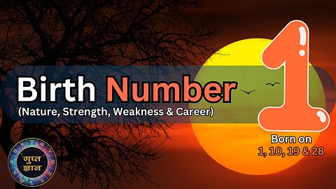 Birth Number 1 | Nature, Strength, Weakness & Career | Gupt Gyaan
