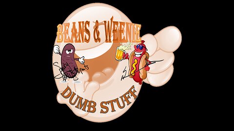 BEANS AND WEENIE SEASON OF SILLINESS