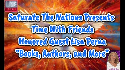 Time With Friends: honored Guest Lisa Perna